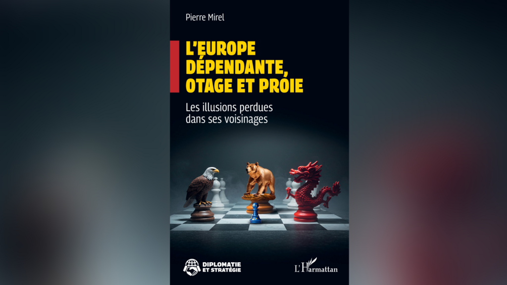 « L'Europe dépendante, otage et proie » : Pierre Mirel dissèque les impasses d'une Union sans souveraineté